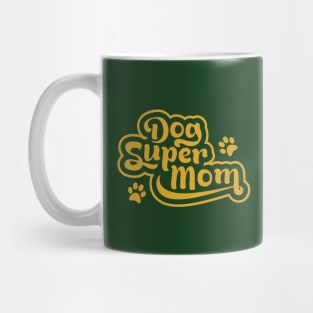 Dog Super Mom Mug